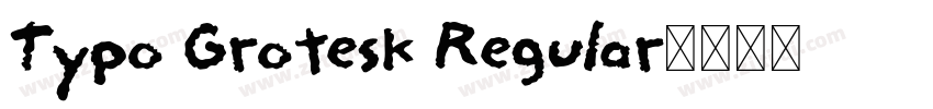 Typo Grotesk Regular字体转换